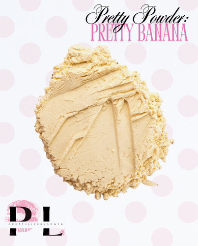 Pretty Powder: Banana